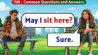 English Speaking Practice for Beginners  150 Common Questions and Answers [upl. by Roche]