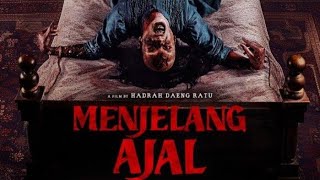 MENJELANG AJAL 2024 FULL MOVIE [upl. by Ahsad]