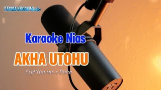 Karaoke Lagu NiasAkha Utohu  CiptHavino s Duha [upl. by Papotto314]