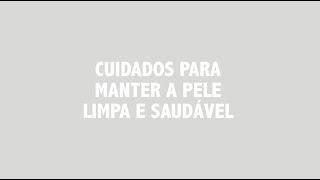 Cuidados diários para manter a pele limpa e saudável [upl. by Leehar302]