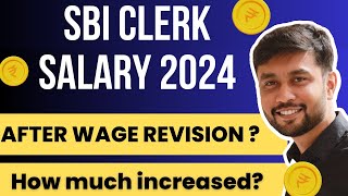 SBI CLERK 2024 New Salary After Wage Revision  New Salary Of SBI CLERK  Banker Couple [upl. by Lamson]