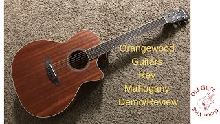 Orangewood Guitars  Rey Mahogany DemoReview [upl. by Gearhart72]