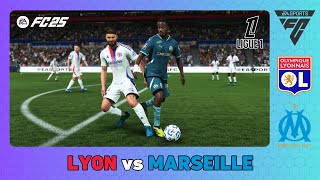 OLYMPIQUE LYON vs OLYMPIQUE MARSEILLE  Ligue 1 202425  EA SPORTS FC 25 [upl. by Mosora]