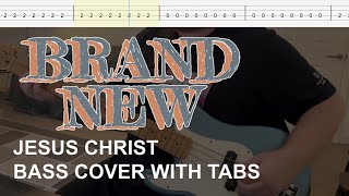 Brand New  Jesus Christ Bass Cover with Tabs [upl. by Eiboj56]