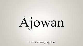 How To Say Ajowan [upl. by Nosille]