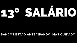 13 salário Antecipado Em conta corrente nos bancos  ATENÇÃO APOSENTADOS INSS [upl. by Sanoj]