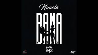 NINIOLA  BANA EXPLICITOFFICIAL AUDIO [upl. by Ludovick]