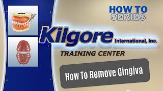 Kilgore International  How To Series  Removing Gingiva From Typodont [upl. by Kucik19]