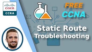 Free CCNA  Troubleshooting Static Routes  Day 11 Lab 2  CCNA 200301 Complete Course [upl. by Leihcar]