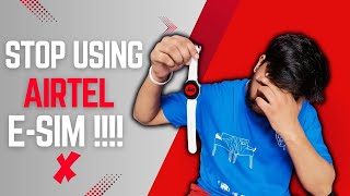 Stop Using Airtel ESIM on Smartwatch  ❌ [upl. by Ahsilad]