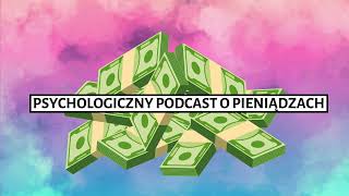 Psychologiczny podcast o pieniądzach [upl. by Hitt]