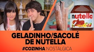 Geladinho  Sacolé  ChupChup de NUTELLA com Danielle Noce [upl. by Latton526]