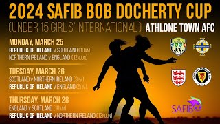 2024 SAFIB Bob Docherty Cup  Under 15 Girls’ International Northern Ireland vs England KO 1215 [upl. by Dimphia]