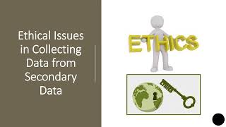 What are the Ethical Issues to consider in using Secondary Data for your research studies [upl. by Rehm219]