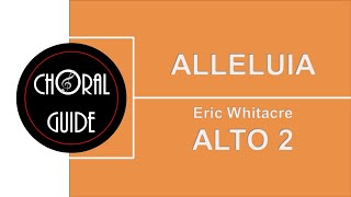 Alleluia  ALTO 2  Eric Whitacre [upl. by Whitby]