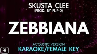 Skusta Clee  Zebbiana KaraokeAcoustic Instrumental Female Key [upl. by Afatsom]