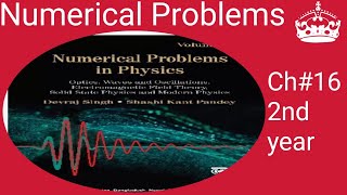 Numerical Problems 2nd year physics ch16 [upl. by Znarf15]