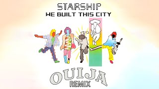 Starship  We Built This City DJ Ouija Remix [upl. by Gentes]