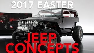 2017 Easter Jeep Safari Concepts So Much Want [upl. by Zerat4]