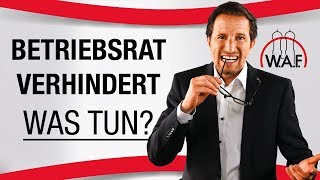 Arbeitgeber verhindert Betriebsrat Was tun wenn ein Betriebsrat verhindert wird [upl. by Cerellia630]