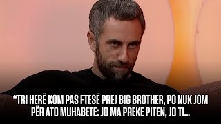 “Tri herë kom pas ftesë prej Big brother po nuk jom për ato muhabete jo ma preke piten jo ti [upl. by Fonda]