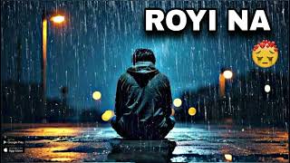 ROYI NA JO YAAD MERI AYI VEY🥺 SAD SONG LOFI EDIT  ❤️‍🩹 [upl. by Denna]