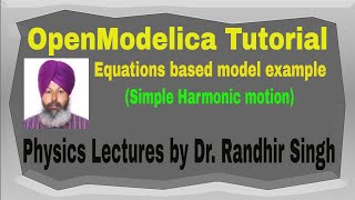 OpenModelica Tutorial  Equations based model  Simulation of  Simple Harmonic Motion [upl. by Thetes]