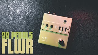 29 Pedals FLWR Overdrive amp Fuzz  Guitar Pedal Demo [upl. by Sisson222]