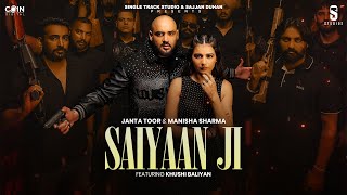 Saiyaan Ji Official Video Janta Toor Khushi Baliyan Kaartoos  Latest Punjabi Songs 2024 [upl. by Hayman]