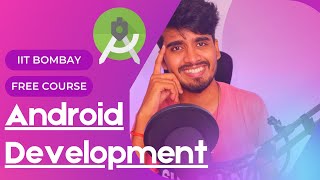 Free Android Application Development Course From IIT Bombay  Learn Android Development for Free [upl. by Ecienal]