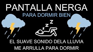 Pantalla Negra con Truenos y Lluvia Sonidos Tranquilizantes para Sueño Profundo y Relajación [upl. by Bibbye]