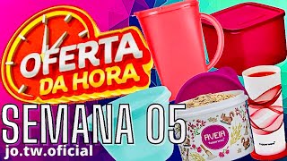 MAIS OFERTA DA HORA TUPPERWARE ATUALIZADAS  SEMANA 05 VITRINE 022024JO TUPPERWARE [upl. by Jania685]