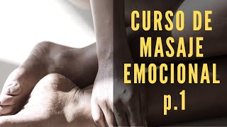 Curso Masaje Emocional 12 Masaje tántrico para principiantes [upl. by Lange]