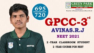 NEET UG 2021  GPCC 3RD  AVINASH  695720  GREEN PARK COACHING CENTRE  NAMAKKAL [upl. by Landrum]