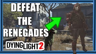 Dying Light 2 Defeat The Renegades On My Way To X13 [upl. by Feldstein631]