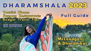 Dharamshala Tourist Places amp Restaurants  Mcleodganj Budget Tour Guide  Latest Travel Vlog 2023 [upl. by Gregg]