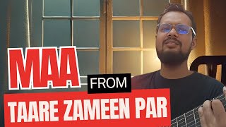 Maa  Taare Zameen Par  EASY Guitar Chords  Shankar Mahadevan [upl. by Ttezzil474]