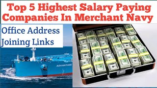 Top 5 Highest Paying Shipping Company List  High Paying Salary In Merchant Navy  Earnings [upl. by Alleacim]