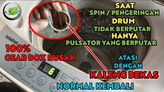 Mesin Cuci Saat Spin Drum Tidak Berputar  Hanya Pulsator Yang Mutar [upl. by Esinad459]