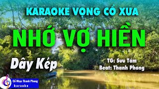 Karaoke Vọng Cổ Nhớ Vợ Hiền I Vọng cổ xưa I Dây Kép [upl. by Ehtyde20]