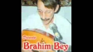 BRAHIM BEY  MEL ELHBIB MALOU wmv1flv [upl. by Eecart]