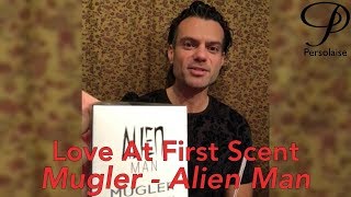 Persolaise Love At First Scent  Thierry Mugler Alien Man  live perfume review [upl. by Gnilhsa]