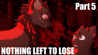 Nothing Left to Lose  Part 5 for Louixie [upl. by Hatch]