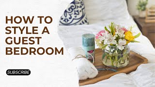 How to Style a Beautiful Guest Bedroom [upl. by Anehsat]