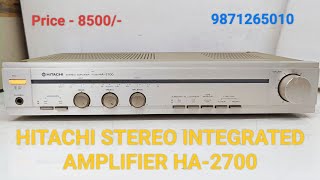 HITACHI STEREO INTEGRATED AMPLIFIER HA2700 Price  8500 Only Contact No  9871265010 [upl. by Einitsed912]