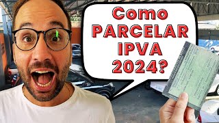 Como PARCELAR IPVA 2024 [upl. by Aniretak676]