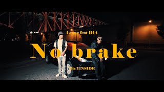 Leone No brake feat DIA MV [upl. by Othelia]