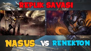 Nasus vs Renekton  Replik Savaşı [upl. by Lectra]