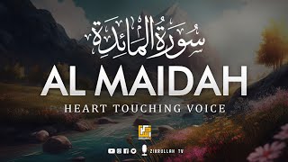 Surah Al Maidah سورۃالمائدة  Heart touching Beautiful Voice  Zikrullah TV [upl. by Enyt]