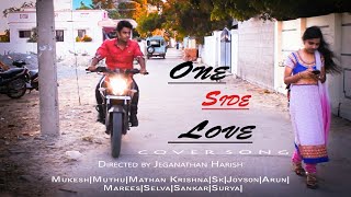 One Side Love  Cover song  Akilan  Mithuna  Jeganathan harish  Joyson [upl. by Hussar]